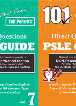 P5/6. 101 Must-Know Non-Percent/Ratio/Fraction Questions Vol 7 + 8 (Quick Starter Kit for CA1 & SA1)